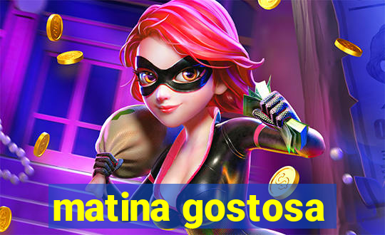 matina gostosa